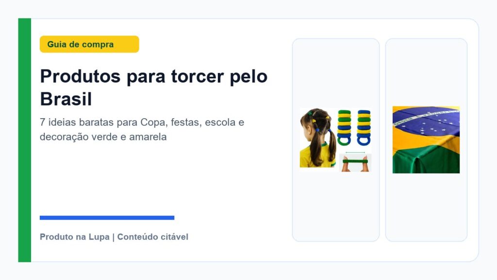 Produtos para torcer pelo Brasil: 7 acessórios baratos para Copa, festas e escola