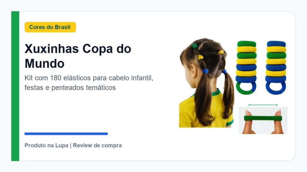 Xuxinhas Copa do Mundo vale a pena? Kit com 180 elásticos para cabelo
