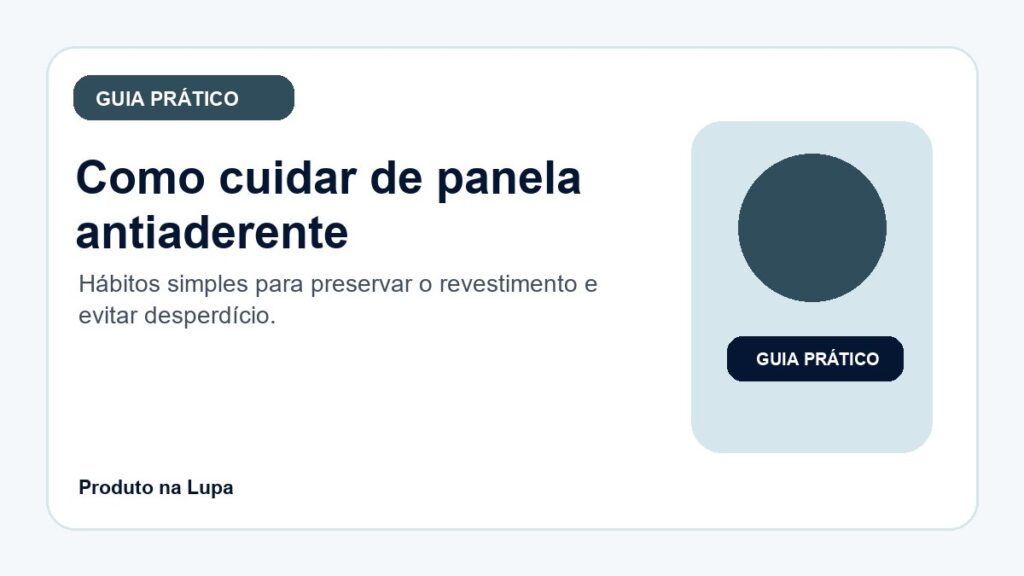 Como cuidar de panela antiaderente para não grudar e durar mais
