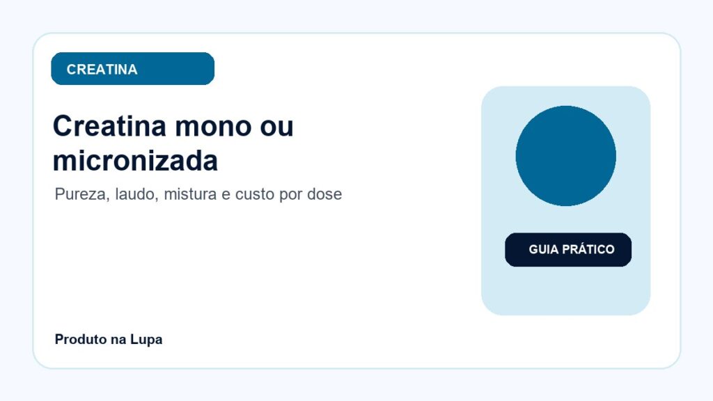 Creatina mono ou micronizada