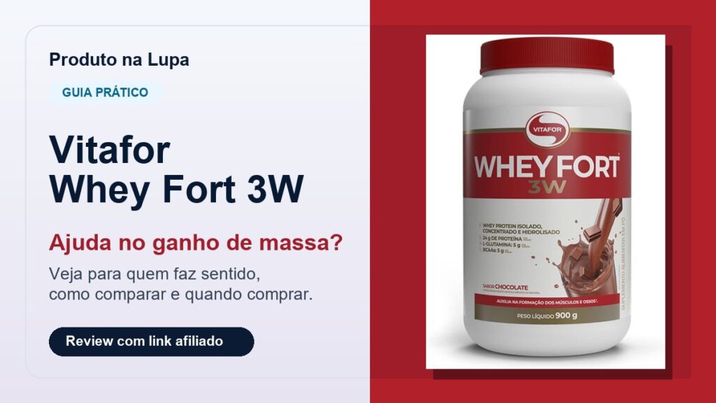 Vitafor Whey Fort 3W: guia para entender se ajuda no ganho de massa