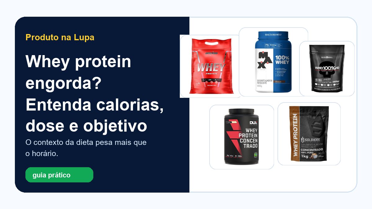 Whey protein engorda? Entenda calorias, dose e objetivo