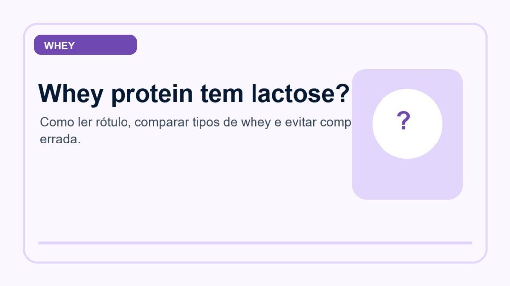 Whey protein tem lactose? Como escolher se você tem sensibilidade